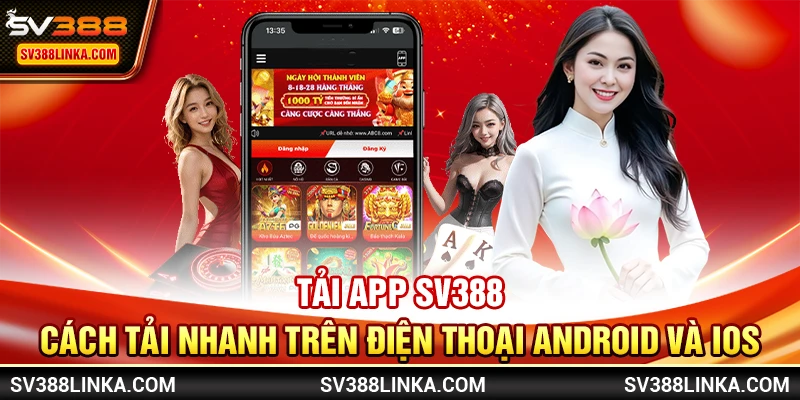 Tải app SV388 - Cách tải nhanh trên điện thoại Android và iOS