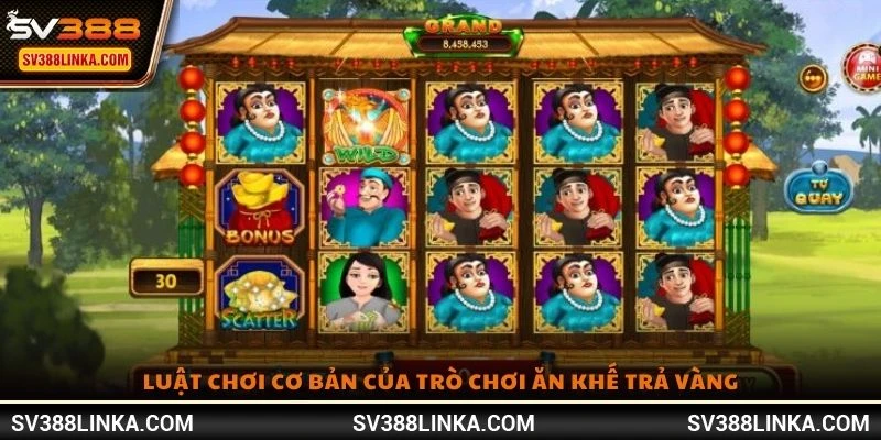 Luật chơi cơ bản của trò chơi Ăn Khế Trả Vàng