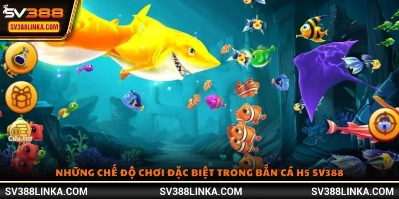 Những chế độ chơi đặc biệt trong Bắn Cá H5 SV388