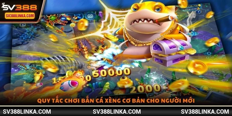 Quy tắc chơi Bắn Cá Xèng cơ bản cho người mới