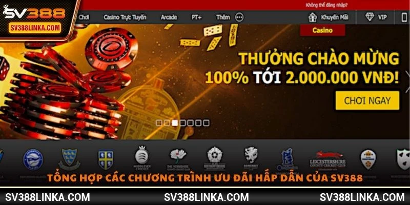 Tổng hợp các chương trình ưu đãi hấp dẫn của SV388