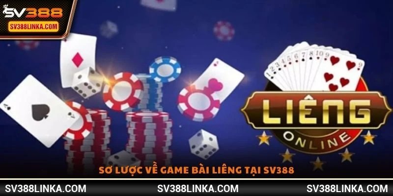 Sơ lược về game bài Liêng tại SV388